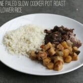 Autoimmune Paleo Slow Cooker Pot Roast with Cauliflower Rice