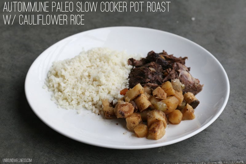 Autoimmune Paleo Slow Cooker Pot Roast with Cauliflower Rice