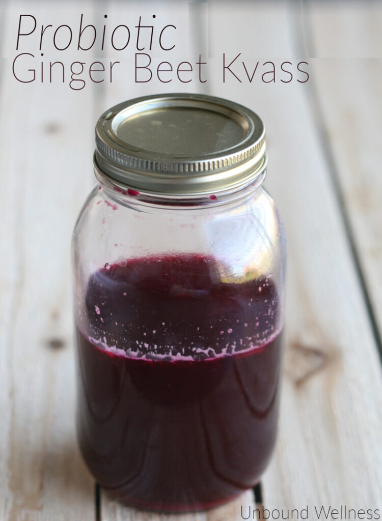 Probiotic Ginger Beet Kvass Drink Recipe Unbound Wellness