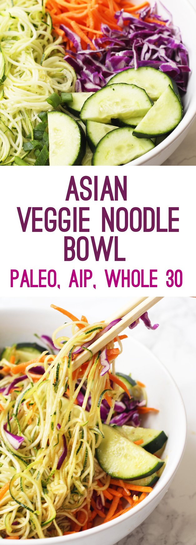 Asian Veggie Noodle Bowl (Whole 30, Paleo, AIP)