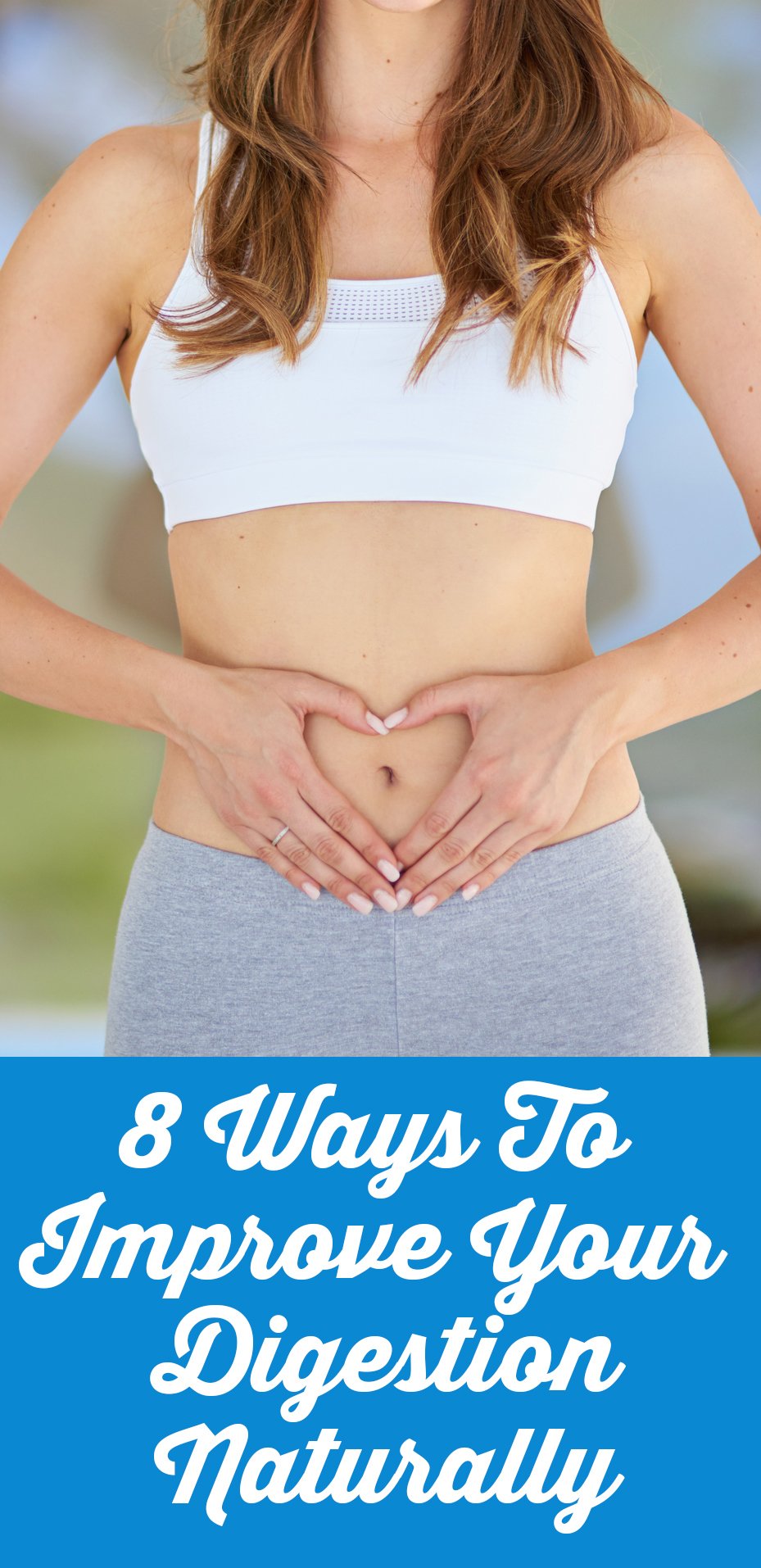 8 Ways To Improve Your Digestion Naturally