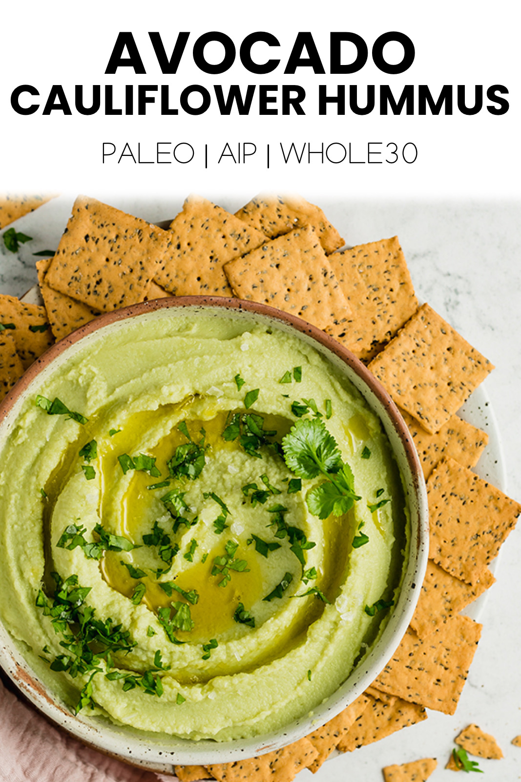 Avocado Cauliflower Hummus (Paleo, Whole 30, AIP) Unbound Wellness
