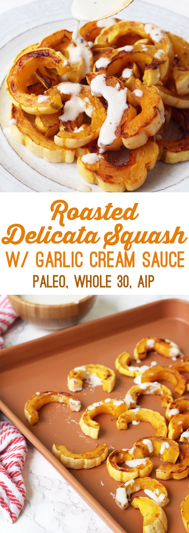 Roasted Delicata Squash With Garlic Cream Sauce (Paleo, AIP, Whole 30) -  Unbound Wellness