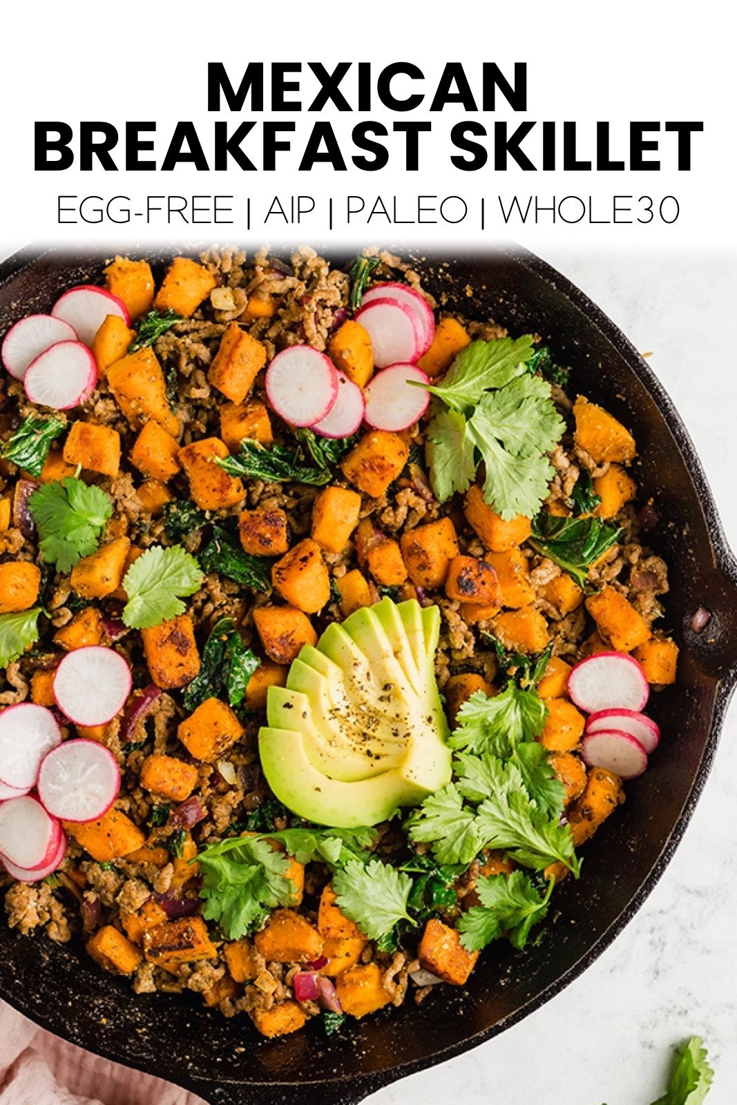 Mexican Inspired Breakfast Skillet (Paleo, Whole30, AIP, Egg Free