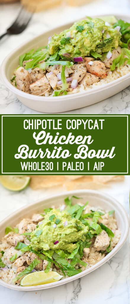 Copycat Chipotle Chicken Burrito Bowl (Whole30, Paleo, AIP) - Unbound ...