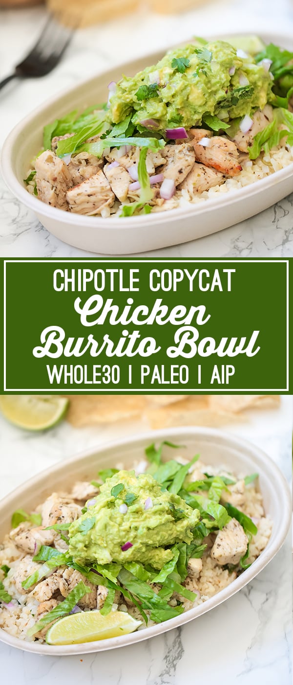 Copycat Chipotle Chicken Burrito Bowl (Whole30, Paleo, AIP) - Unbound ...