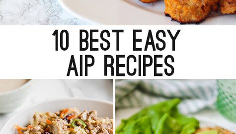 Photos of sweet potato chicken poppers, chicken burgers, and egg roll in a bowl with text reading "10 best easy aip recipes"