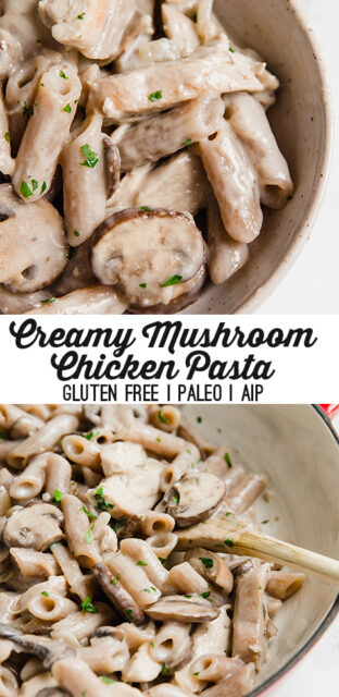 Creamy Mushroom Chicken Pasta - Unbound Wellness