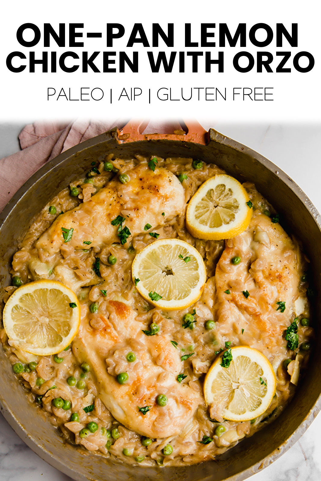 One Pan Lemon Chicken with Orzo (Gluten free, Paleo, AIP) - Unbound ...