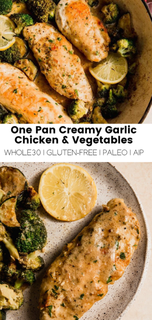 One Pan Creamy Garlic Chicken & Vegetables - Unbound Wellness