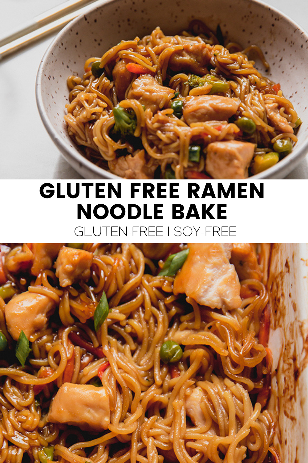 Collage with text "Gluten Free Ramen Noodle Bake Gluten-Free | Soy-Free."